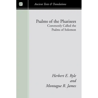 Psalms of the Pharisees, Commonly Called the Psalms of Solomon