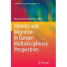 Identity and Migration in Europe: Multidisciplinary Perspectives