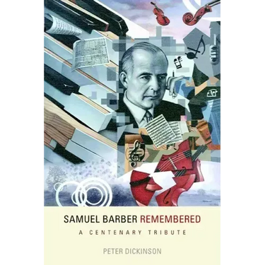 Samuel Barber Remembered: A Centenary Tribute