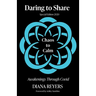 Daring to Share: Chaos to Calm