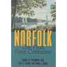 Norfolk: The First Four Centuries