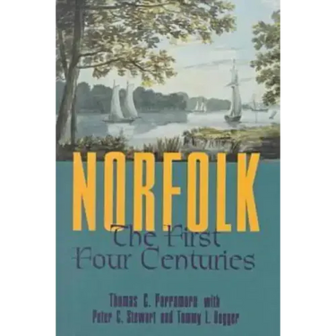 Norfolk: The First Four Centuries