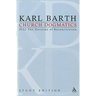 Church Dogmatics Study Edition 28: The Doctrine of Reconciliation IV.3.2 § 70-71