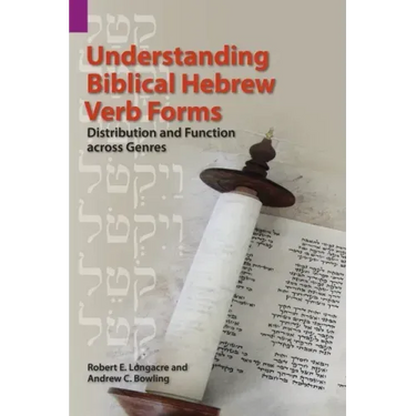Understanding Biblical Hebrew Verb Forms: Distribution and Function across Genres