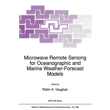 Microwave Remote Sensing for Oceanographic and Marine Weather-Forecast Models