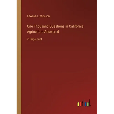 One Thousand Questions in California Agriculture Answered: in large print