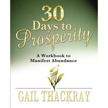 30 Days to Prosperity: A Workbook to Manifest Abundance