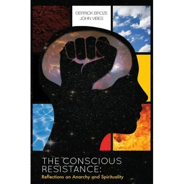 The Conscious Resistance: Reflections On Anarchy And Spirituality