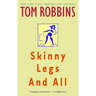 Skinny Legs and All