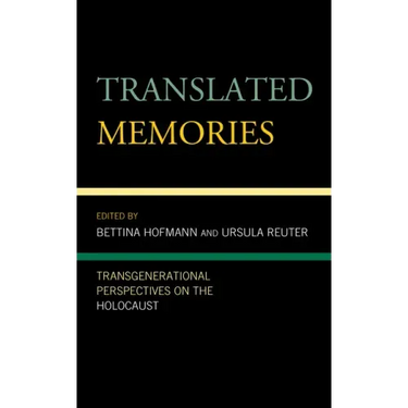 Translated Memories: Transgenerational Perspectives on the Holocaust