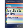 Ionic Liquids in Flow Assurance