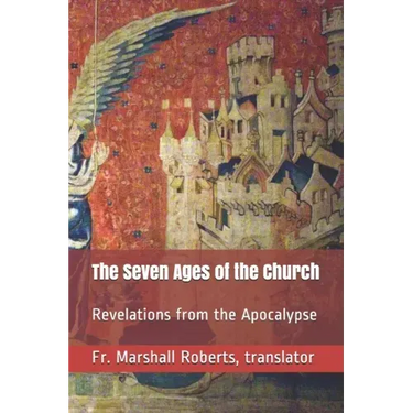 The Seven Ages of the Church: Revelations from the Apocalypse