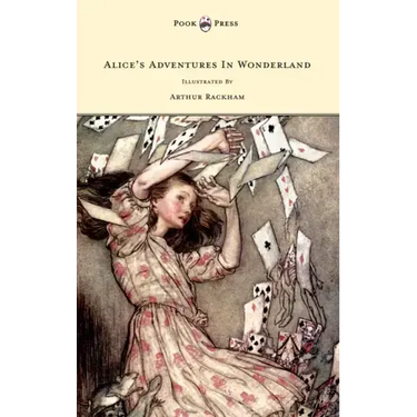 Alice's Adventures In Wonderland - Illustrated By Arthur Rackham