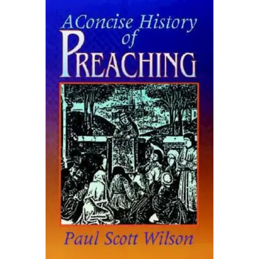 Concise History of Preaching