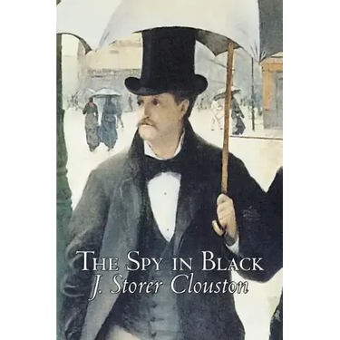 The Spy in Black by Joseph Storer Clouston, Fiction, Action & Adventure, Suspense, War & Military