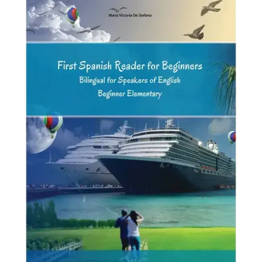 First Spanish Reader for beginners bilingual for speakers of English: First Spanish dual-language Reader for speakers of English with bi-directional d