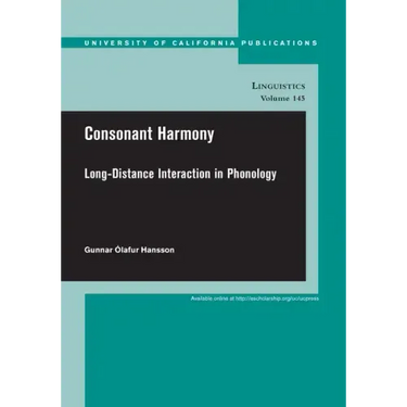 Consonant Harmony: Long-Distance Interactions in Phonology Volume 145