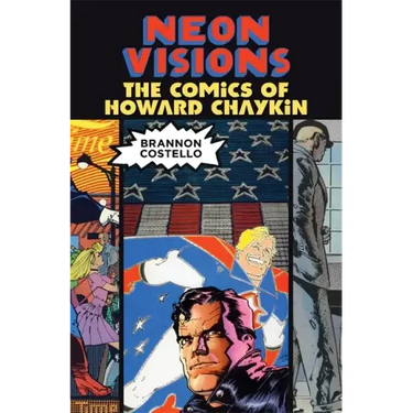 Neon Visions: The Comics of Howard Chaykin