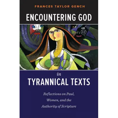 Encountering God in Tyrannical Texts