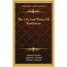 The Life and Times of Beethoven