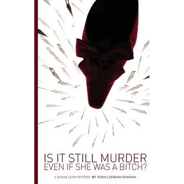 Is It Still Murder Even If She Was A Bitch?