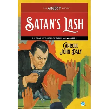 Satan's Lash: The Complete Cases of Satan Hall, Volume 1