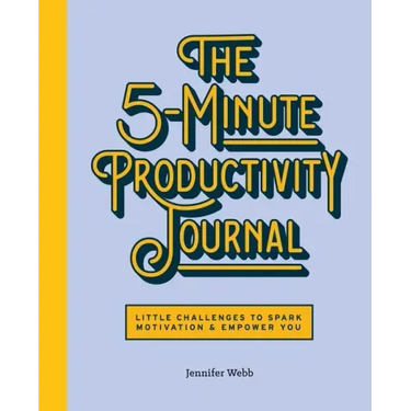 The 5-Minute Productivity Journal: Little Challenges to Spark Motivation and Empower You
