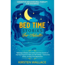 Bedtime Stories for Adults - Cognitive Behavioural Therapy for Insomnia: Relaxing Lullabies and Daily Exercises Based on Cbt Techniques to Help you Fa