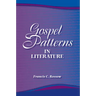 Gospel Patterns in Literature: Familiar Truths in Unexpected Places