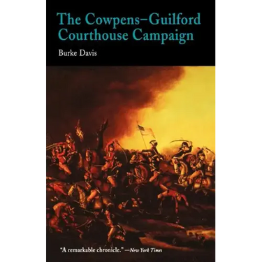 The Cowpens-Guilford Courthouse Campaign