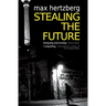 Stealing The Future
