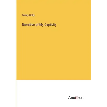 Narrative of My Captivity