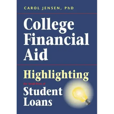 College Financial Aid: Highlighting the Small Print of Student Loans