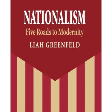 Nationalism: Five Roads to Modernity