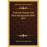 Austrian Stamps and Their Background 1850-1937