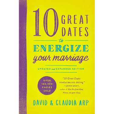 A 10 Great Dates to Energize Your Marriage (Updated, Expanded)