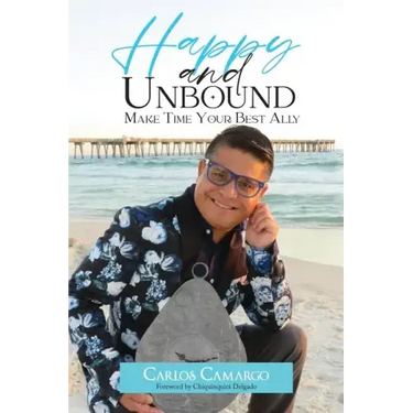 Happy and Unbound: Make Time Your Best Ally
