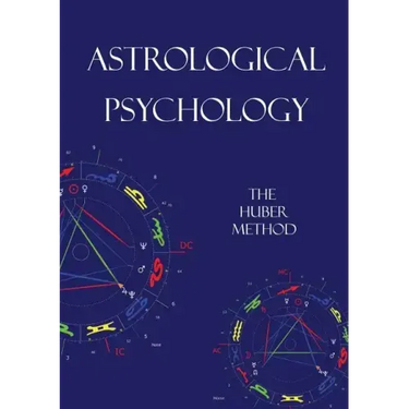Astrological Psychology: The Huber Method