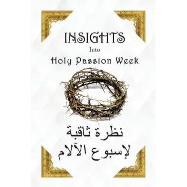 Insights Into Holy Passion Week