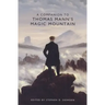 A Companion to Thomas Mann's Magic Mountain