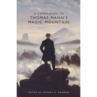 A Companion to Thomas Mann's Magic Mountain