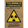 Tolerable Conspiracies: Some secrets are good for you