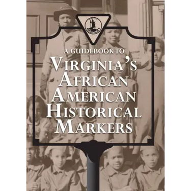 A Guidebook to Virginia's African American Historical Markers