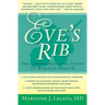 Eve's Rib: The Groundbreaking Guide to Women's Health