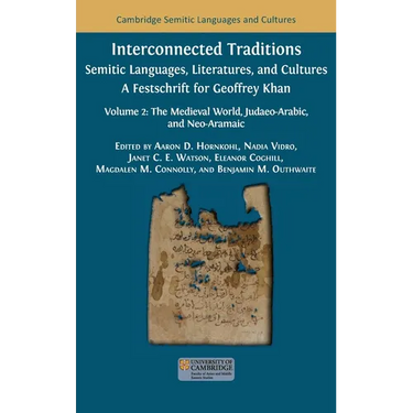 Interconnected Traditions: Volume 2: The Medieval World, Judaeo-Arabic, and Neo-Aramaic