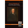Francis Hutcheson: Selected Philosophical Writings