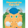 Pimpernell the Angry Bull