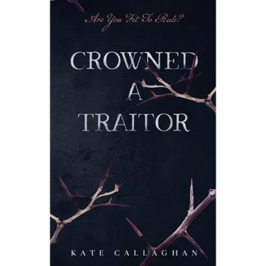 Crowned A Traitor