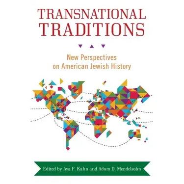 Transnational Traditions: New Perspectives on American Jewish History