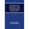 The History and Romance of Crime: Early French Prisons Le Grand and Le Petit Châtelets; Vincennes; The Bastile; Loches; The Galleys; Revolutionary Pri